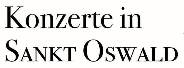 Konzerte in Sankt Oswald